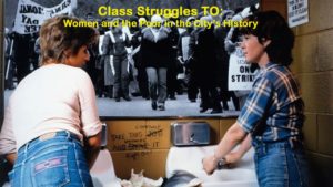 Weekend Video: Class Struggles TO: Women & the Poor in the City’s History